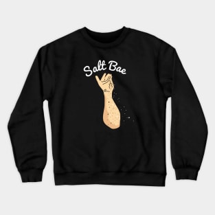 salt bae shirt Crewneck Sweatshirt